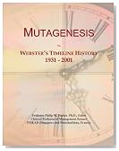 Mutagenesis: Webster's Timeline History, 1931 - 2001