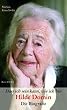 Dass ich sein kann, wie ich bin: Hilde Domin � Die Biografie