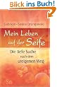 Mein Leben auf der Seife - Die tiefe Suche nach dem ureigenen Weg