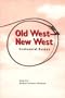 Old West - New West: Centenntial Essays