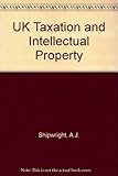 UK taxation and intellectual property