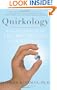 Quirkology: How We Discover the Big Truths in Small Things
