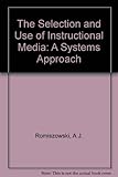 The selection and use of instructional media