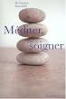 M�diter, c'est se soigner