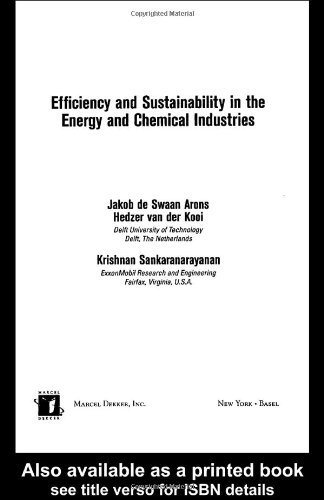 Efficiency and Sustainability in the Energy and Chemical Industries: Scientific Principles and Case Studies (Green Chemistry and Chemical Engineering)