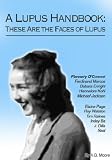 A Lupus Handbook: These Are the Faces of Lupus