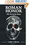 Roman Honor: The Fire in the Bones