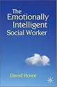 The Emotionally Intelligent Social Worker