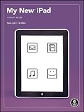 41QIyVSTklL. SL160  My New iPad: A Users Guide Reviews