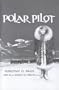 Polar Pilot: The Carl Ben Eilson Story