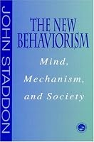 New Behaviourism: Mind, Mechanism and Society