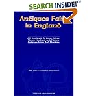 Antiques Fairs in England: All You Need to Know About Three Hundred and Fifteen Antiques... by William Arrowsmith