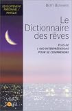 Le Dictionnaire des rêves : Plus de 1600 interprétations pour se comprendre