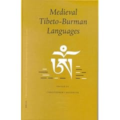 Medieval Tibeto-Burman Languages. PIATS 2000: Proceedings of the Ninth Seminar of the International Association for Tibetan Studies (Brill's Tibetan Studies Library, 2)