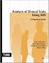 Analysis of Clinical Trials Using SAS: A Practical Guide