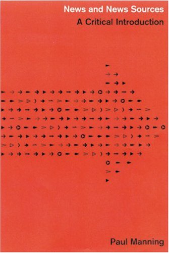 News and News Sources: A Critical Introduction