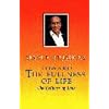Toward the Fullness of Life: The Fullness of Love
