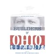 BUILDERS OF OHIO: BIOGRAPHICAL HISTORY