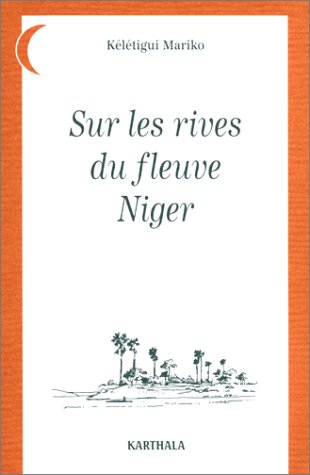 City Travel Guides Discounted  Livres : Sur les rives du fleuve Niger
