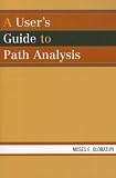A User s Guide to Path Analysis