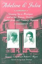 Adeline and Julia: Growing Up in Michigan and on the Kansas Frontier - Diaries and Letters from 19th-century America