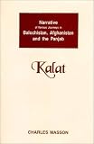 Narrative of Various Journeys in Balochistan, Afghanistan, & the Punjab, 1826 to 1838, Kalat: During a Residence in Those Countries to Which Is Added an ... Kalat, and a Memoir on Eastern Balochistan