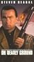 On Deadly Ground [VHS]