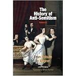 The History of Anti-Semitism: From Voltaire to Wagner (History of Anti-Semitism) book cover