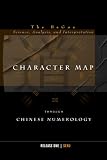 The BaGua Character Map: Science, Analysis, & Interpretation (Release One)