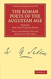 The Roman Poets of the Augustan Age: Horace and the Elegiac Poets (Cambridge Library Collection - Classics)