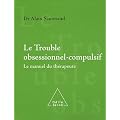Comprendre et soigner les troubles obsessionnels compulsifs