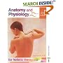 Anatomy and Physiology for Holistic Therapists Second Edition