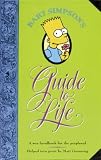 Bart Simpson's Guide to Life: A Wee Handbook for the Perplexed