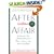 After the Affair: Healing the Pain and Rebuilding Trust When a Partner Has Been Unfaithful