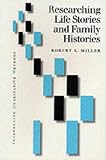 Researching Life Stories and Family Histories (Introducing Qualitative Methods series)