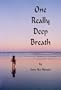 One Really Deep Breath