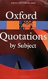 The Oxford Dictionary of Quotations by Subject (Oxford Paperback Reference)