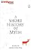 A Short History of Myth (Audio CD)