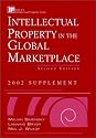 Intellectual Property in the Global Marketplace, 2 Volume Set, 2001 Supplement (Intellectual Property-General, Law, Accounting & Finance, Management, Licensing, Special Topics) (v. 2)