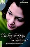 Du bist der Gott, der mich sieht. Als Frau das eigene Leben gestalten.