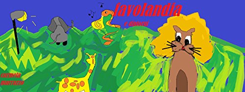 Favolandia...e dintorni (Italian Edition)