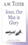 Jesus, Our Man in Glory