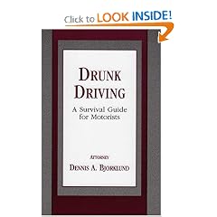 Drunk Driving / DUI: A Survival Guide for Motorists