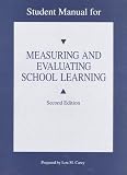 Measuring and Evaluating School Learning: Student Manual