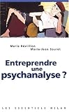 Entreprendre une psychanalyse ?