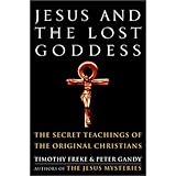 jesus and the lost goddess the secret teachings of the original christians
