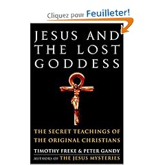 Jesus and the Lost Goddess: The Secret Teachings of the Original Christians