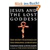 Jesus and the Lost Goddess: The Secret Teachings of the Original Christians