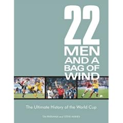22 Men and a Bag of Wind: The Ultimate History of the World Cup