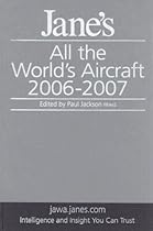 Jane's All the World's Aircraft 2006-2007 Jane's All the World's Aircraft 2006-2007